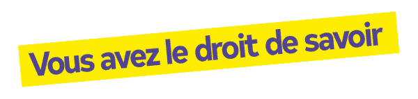 Vous avez le droit de savoir